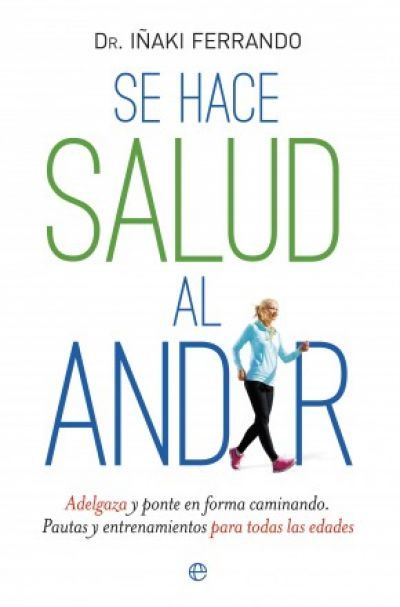 Portada de SE HACE SALUD AL ANDAR