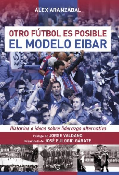 Portada de EL MODELO EIBAR. Otro fútbol es posible
