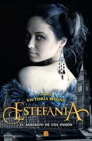 Portada de ESTEFANÍA: EL ARREBATO DE UNA PASIÓN