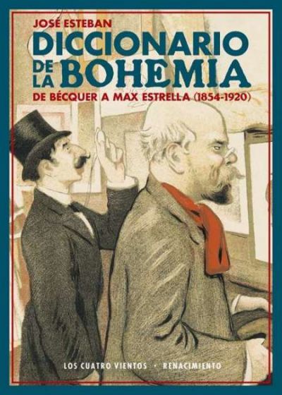 DICCIONARIO DE LA BOHEMIA. De Bécquer a Max Estrella (1854-1920)
