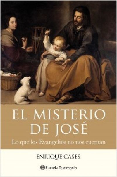 Portada de EL MISTERIO DE JOSÉ. Lo que los Evangelios no nos cuentan