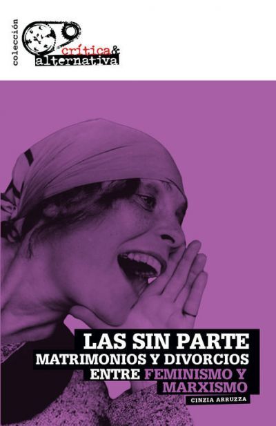 Portada de LAS SIN PARTE. Matrimonios y divorcios entre feminismo y Marxismo