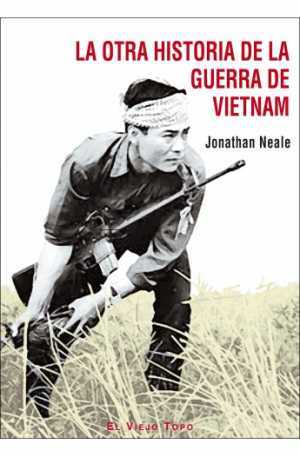 Portada de LA OTRA HISTORIA DE LA GUERRA DE VIETNAM