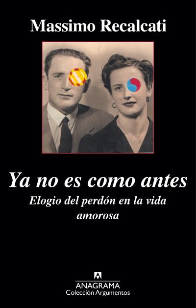 Portada de YA NO ES COMO ANTES. Elogio del perdón en la vida amorosa
