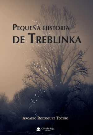 PEQUEÑA HISTORIA DE TREBLINKA