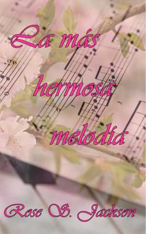 LA MÁS HERMOSA MELODÍA
