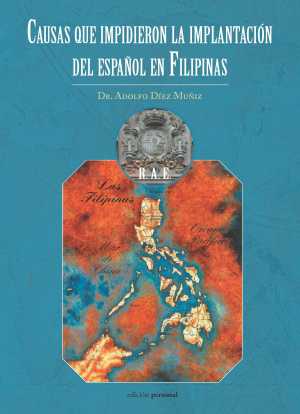 CAUSAS QUE IMPIDIERON LA IMPLANTACIÓN DEL ESPAÑOL EN FILIPINAS