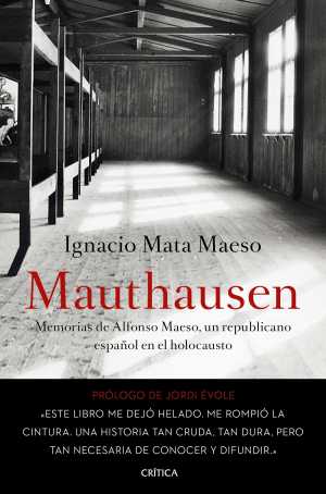 Portada de MAUTHAUSEN. Memorias de Alfonso Maeso, un republicano en el holocausto