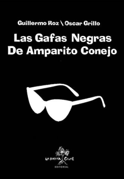 Portada de LAS GAFAS NEGRAS DE AMPARITO CONEJO
