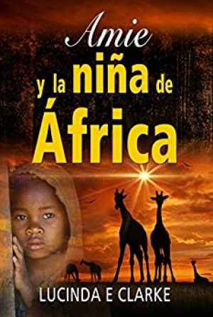 Portada de AMIE Y LA NIÑA DE ÁFRICA