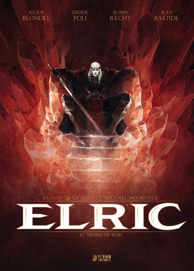 Portada de ELRIC 1: EL TRONO DE RUBÍ (Basado en la obra de Michael Moorcock )