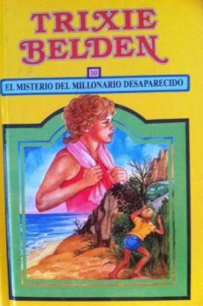 EL MISTERIO DEL MILLONARIO DESAPARECIDO. Trixie Belden 10
