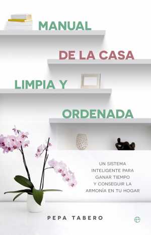 Portada de MANUAL DE LA CASA LIMPIA Y ORDENADA