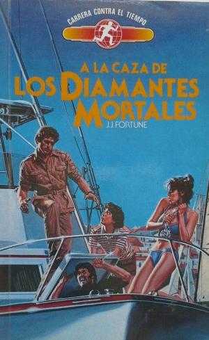 Portada de A LA CAZA DE LOS DIAMANTES MORTALES. Carrera contra el tiempo 3