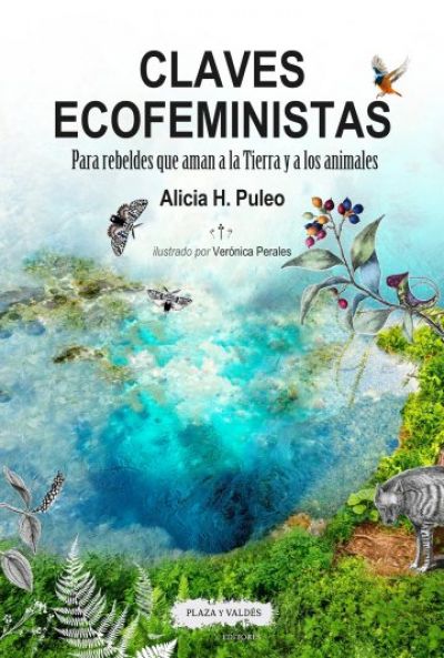 Portada de CLAVES ECOFEMINISTAS: Para rebeldes que aman a la Tierra y a los animales
