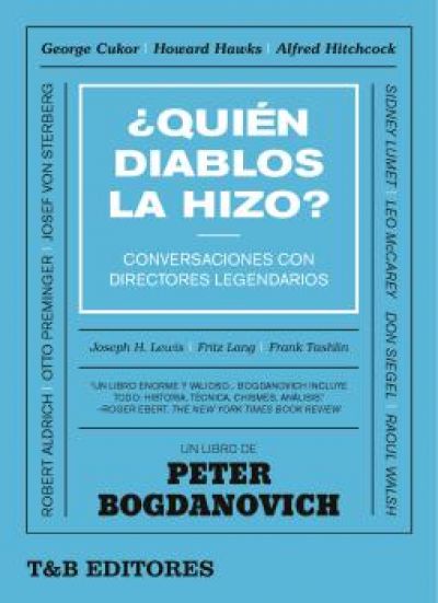 Portada de ¿QUIÉN DIABLOS LA HIZO?  Conversaciones con directores legendarios