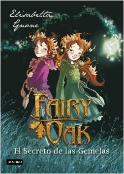Portada de EL SECRETO DE LAS GEMELAS. Fairy Oak 1