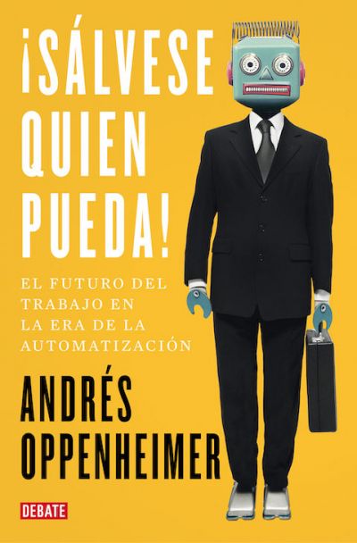 Portada de ¡SÁLVESE QUIEN PUEDA! El futuro del trabajo y los trabajos del futuro