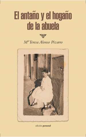 EL ANTAÑO Y EL HOGAÑO DE LA ABUELA