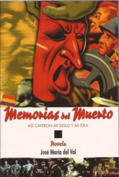 Portada de MEMORIAS DEL MUERTO: ASI CAYERON MI SIGLO Y MI IDEA