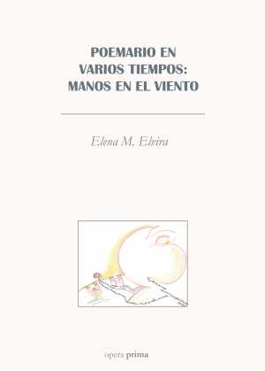 POEMARIO EN VARIOS TIEMPOS: MANOS EN EL VIENTO