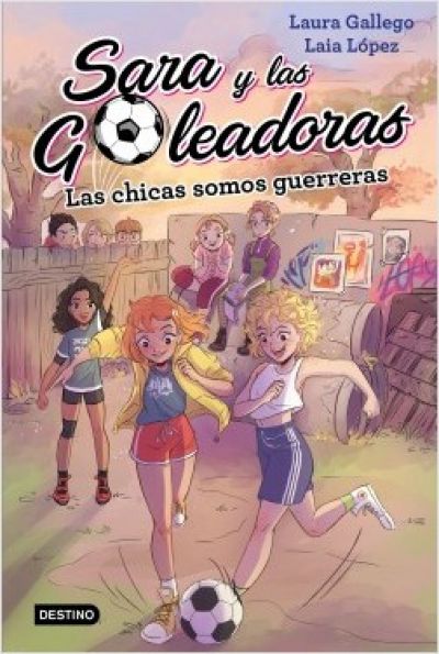 Portada de LAS CHICAS SOMOS GUERRERAS. Sara y las goleadoras 2