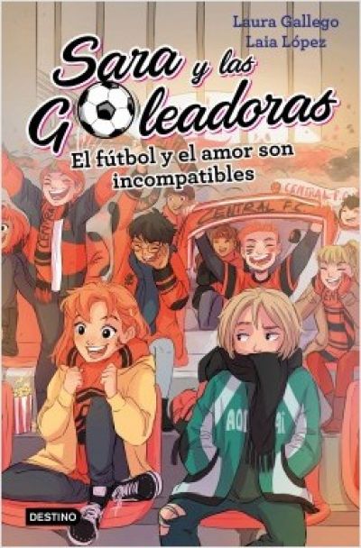 Portada de EL AMOR Y EL FÚTBOL SON INCOMPATIBLES. Sara y las goleadoras 4