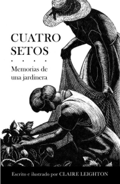 CUATROS SETOS. Memorias de una jardinera