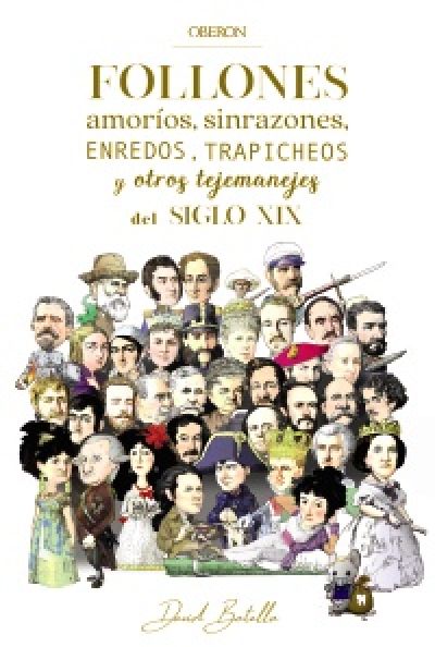 Portada de FOLLONES, AMORÍOS, SINRAZONES, ENREDOS, TRAPICHEOS Y OTROS TEJEMANEJES DEL SIGLO XIX