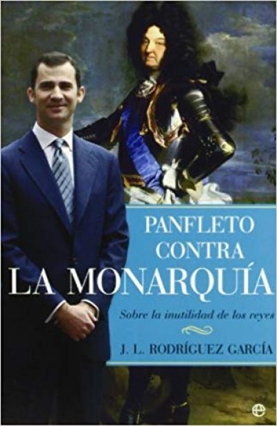 Portada de PANFLETO CONTRA LA MONARQUÍA. Sobre la inutilidad de los reyes
