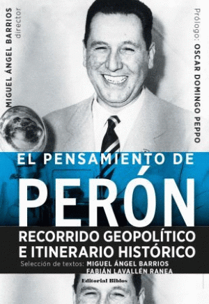 Portada de EL PENSAMIENTO DE PERÓN. RECORRIDO GEOPOLÍTICO E ITINERARIO HISTÓRICO