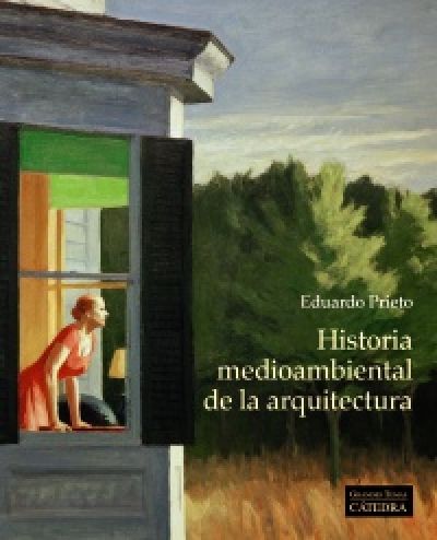 Portada de HISTORIA MEDIOAMBIENTAL DE LA ARQUITECTURA
