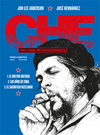 CHE. Una vida revolucionaria (Edición integral)