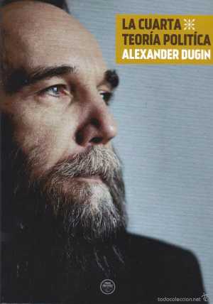 Portada de LA CUARTA TEORÍA POLÍTICA
