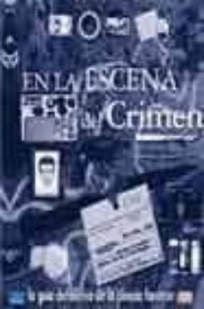 EN LA ESCENA DEL CRIMEN. LA GUÍA DEFINITIVA DE LA CIENCIA FORENSE