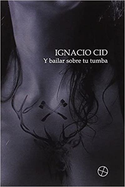 Portada de Y BAILAR SOBRE TU TUMBA