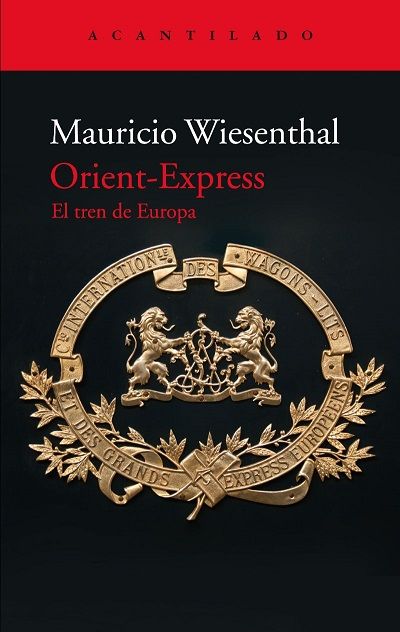 ORIENT-EXPRESS. El tren de Europa
