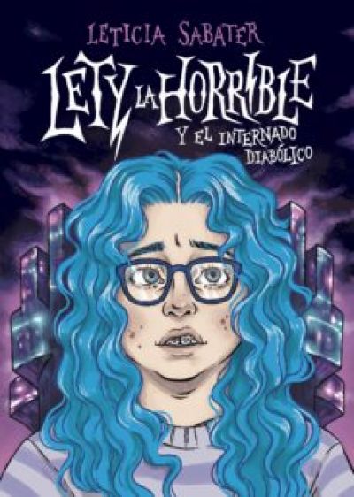 Portada de LETY LA HORRIBLE Y EL INTERNADO DIABÓLICO