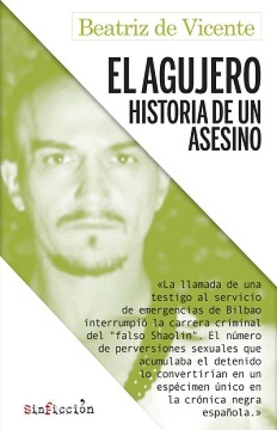 EL AGUJERO. Historia de un asesino