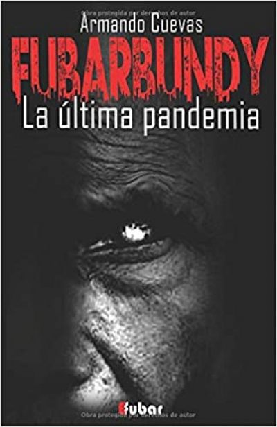 Portada de FUBARBUNDY.  LA ÚLTIMA PANDEMIA