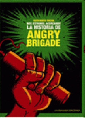 Portada de NOS ESTAMOS ACERCANDO. LA HISTORIA DE ANGRY BRIGADE