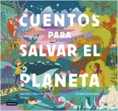 CUENTOS PARA SALVAR EL PLANETA