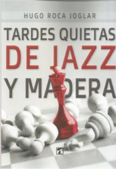 Portada de TARDES QUIETAS DE JAZZ Y MADERA
