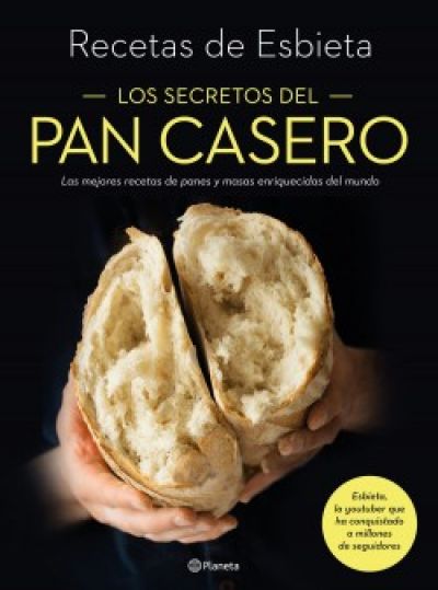 Portada de LOS SECRETOS DEL PAN CASERO. Las mejores recetas de panes y masas enriquecidas del mundo