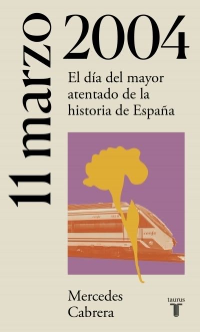Portada de 11 DE MARZO DE 2004. El día del mayor atentado de la historia de España