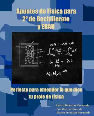 Portada de APUNTES DE FÍSICA PARA 2º DE BACHILLERATO Y EBAU