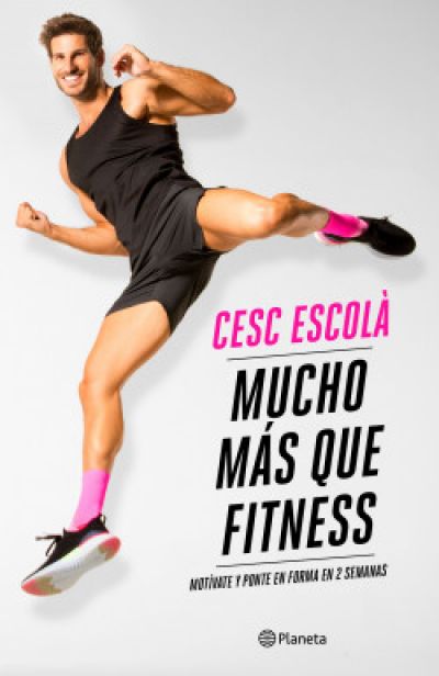 Portada de MUCHO MÁS QUE FITNESS. Motívate y ponte en forma en 2 semanas
