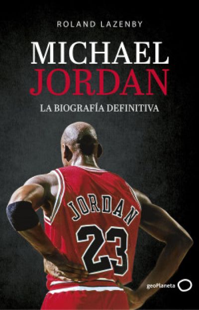 Portada de MICHAEL JORDAN. La biografía definitiva