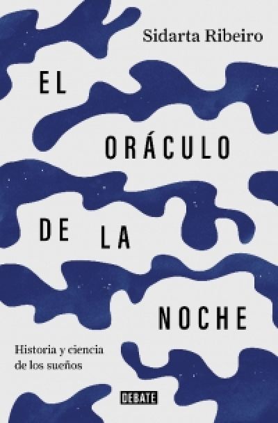 Portada de EL ORÁCULO DE LA NOCHE. Historia y ciencia de los sueños