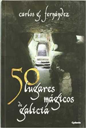 Portada de 50 LUGARES MÁGICOS DE GALICIA